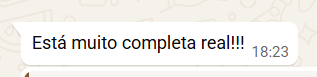 Mensagem no WhatsApp: Está muito completa real!!!